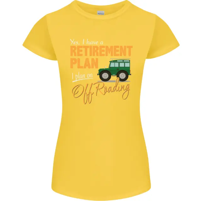T-shirt da donna divertente Petite Cut Retirement Plan Off Roading 4X4 Road 11