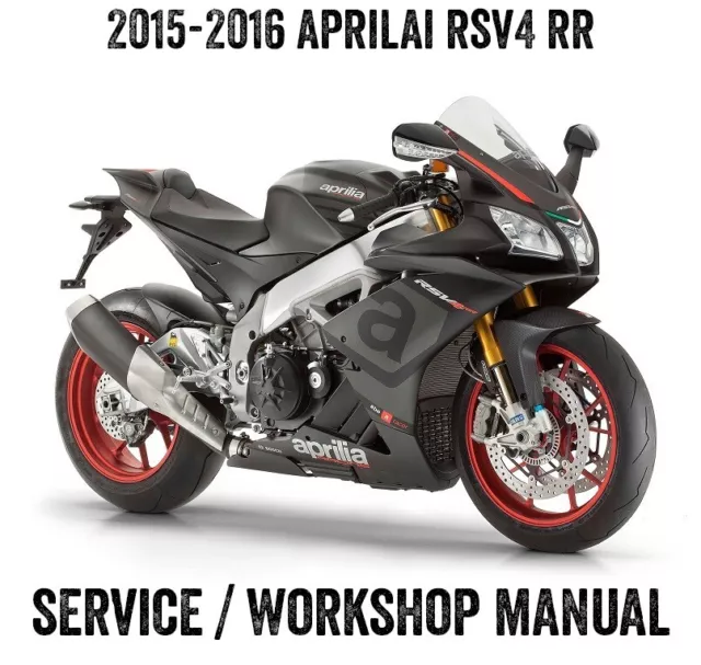 2015-2016 Aprilia RSV4 RSV 4 RR 1000 Workshop Repair Service Manual on CD PDF