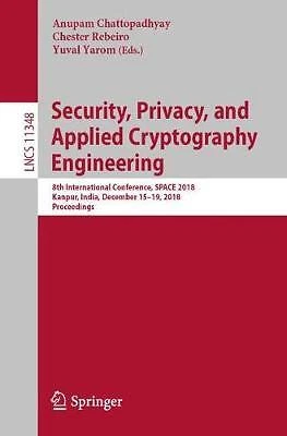Security, Privacy, and Applied Cryptography Engineering - 9783030050719