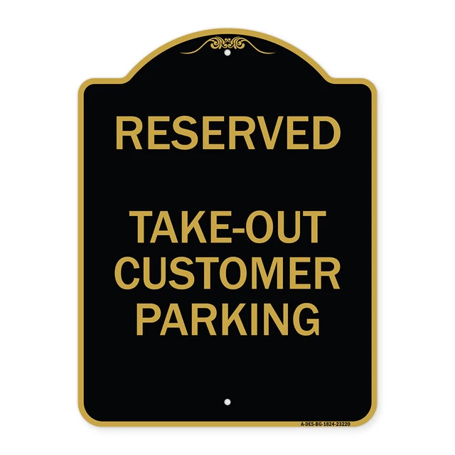 Designer Series - Reserved - Take-Out Customer Parking Heavy Gauge Aluminum