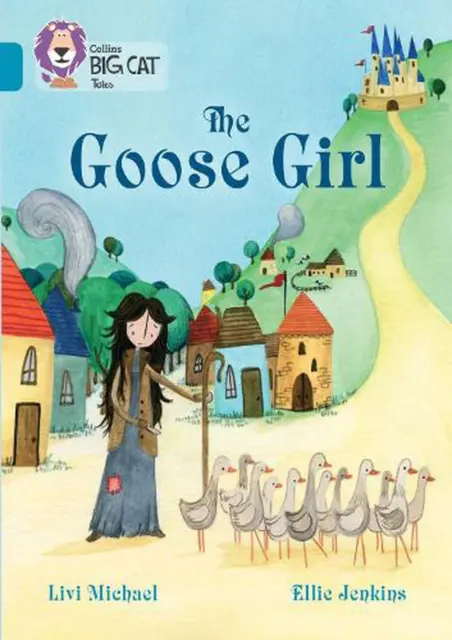 The Goose Girl: Band 13/Topaz by Livi Michael (English) Paperback Book
