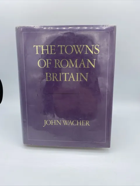 The Towns of Roman Britain by John Wacher 1976 hardback