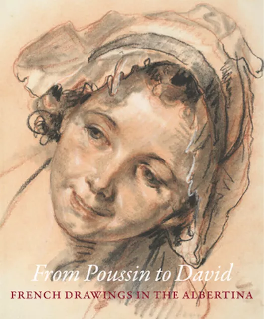 From Poussin to David: French Drawings in the Albertina - Art Book Aus Stock