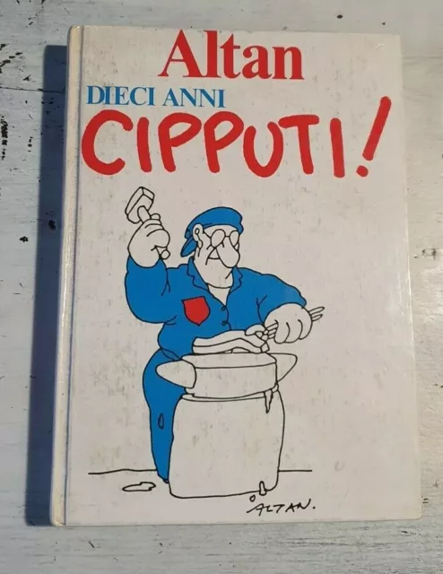 Altan Dieci anni Cipputi !