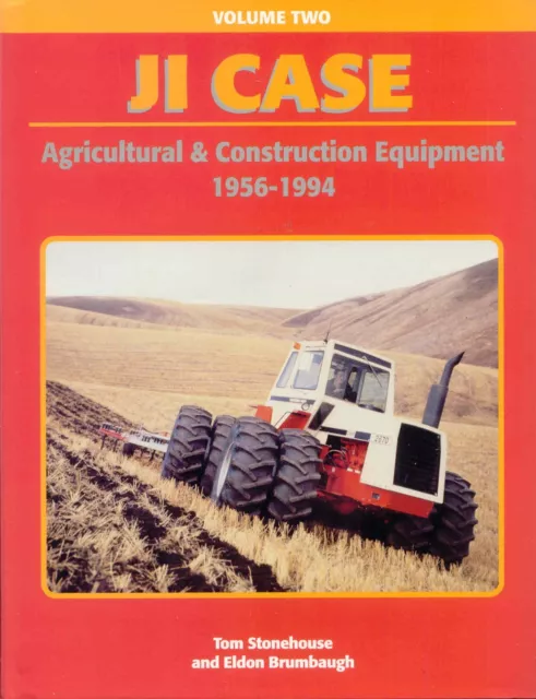 JI Case Agricultural & Construction Equipment 1956-1994 Volume Two