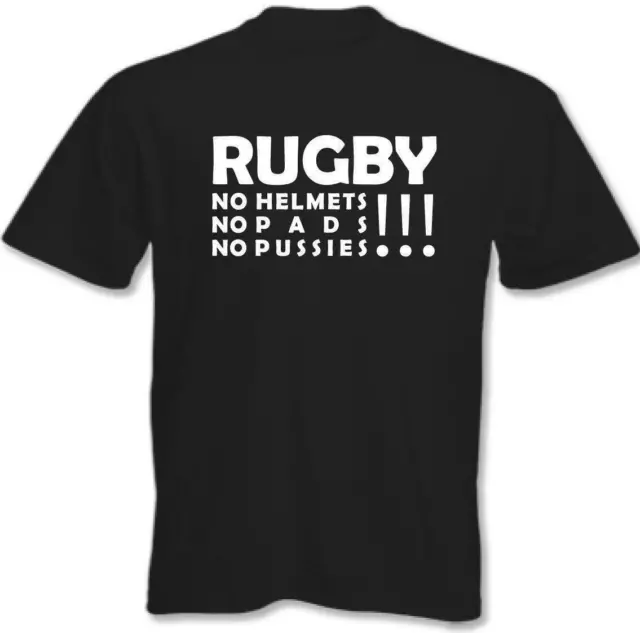 Mens Funny T-shirt Rugby No Pads No Pussies England Wales Ireland World Cup RFU