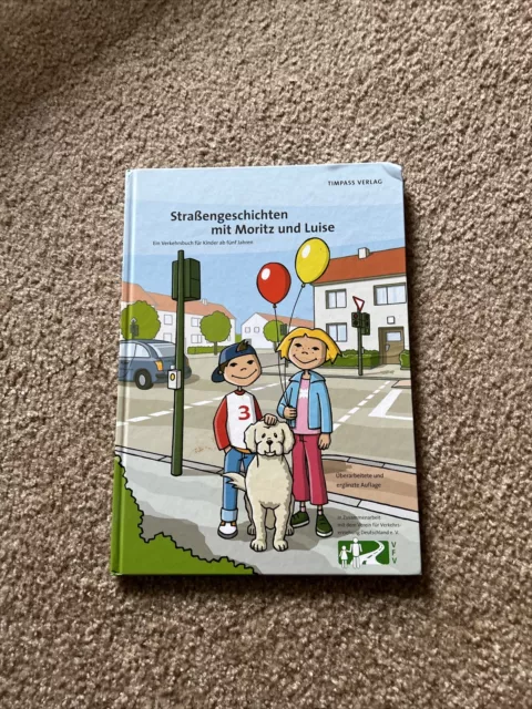 Straßengeschichten mit Moritz und Luise - Ein Verkehrsbuch f. Kinder ab 5 Jahren