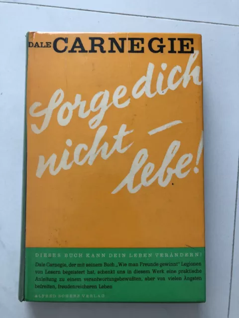 Dale Carnegie Sorge dich nicht  -  lebe !   Psychologie  Vintage Buch