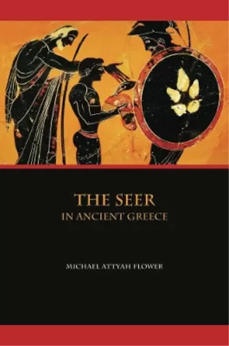 Michael Flower The Seer in Ancient Greece (Paperback) (US IMPORT)