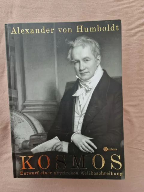 Kosmos. Entwurf einer physischen Weltbeschreibung. (Alexander von Humboldt)