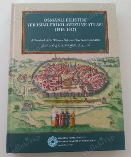PALESTINE JERUSALEM Place Names Ottoman 1516 - 1917 + 2 MAPS Art BOOK HC new