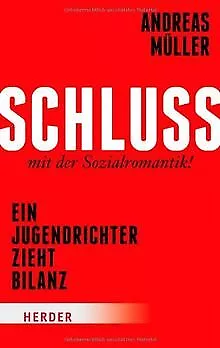 Schluss mit der Sozialromantik!: Ein Jugendrichter zieht... | Buch | Zustand gut