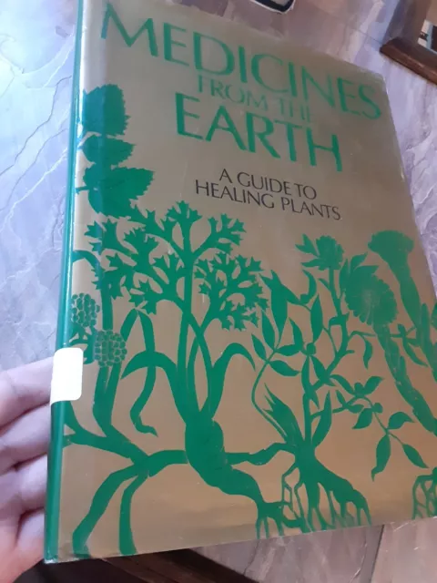 Medicines From The Earth Book, Healing Plants Herbal Reference Guide, HC, DJ #S