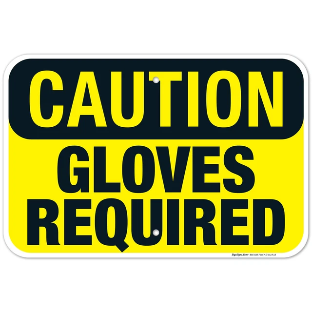 GLOVES REQUIRED SIGN, OSHA Caution Sign, 13.99 PicClick