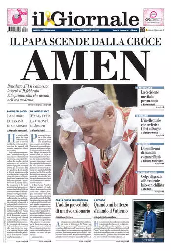 Il Giornale IL PAPA SCENDE DALLA CROCE AMEN - 12 febbraio 2013 - Addio storico