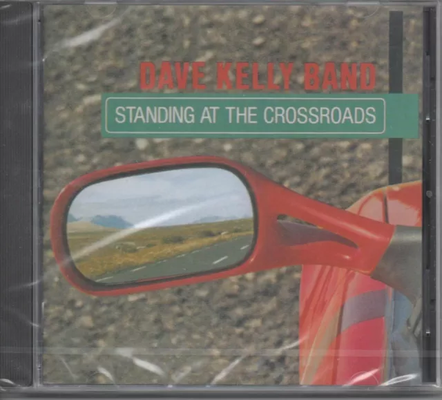 Dave Kelly Band Standing At The Crossroads CD NEU Smoke Stack Lightning Poor Man