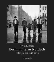 Berlin unterm Notdach: Fotografien 1945-1955 von Fr... | Buch | Zustand sehr gut