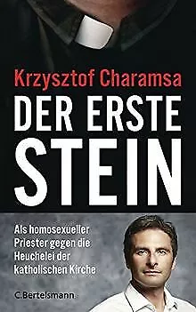 Der erste Stein: Als homosexueller Priester gegen d... | Buch | Zustand sehr gut