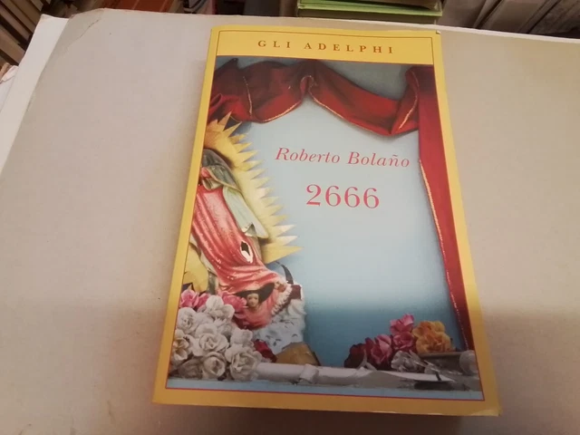 2666 - Roberto Bolaño - Gli Adelphi, 25s24 2666 - Roberto Bolaño - Gli Adelphi, 25s24