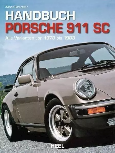 Handbuch Porsche 911 SC - Adrian Streather - 9783868521023 DHL-Versand PORTOFREI