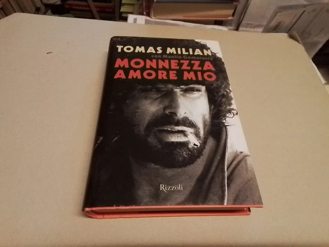 T. Milian - MONNEZZA AMORE MIO - 1a edi Rizzoli 2014 Autografato, 26f24 T. Milian - MONNEZZA AMORE MIO - 1a edi Rizzoli 2014 Autografato, 26f24