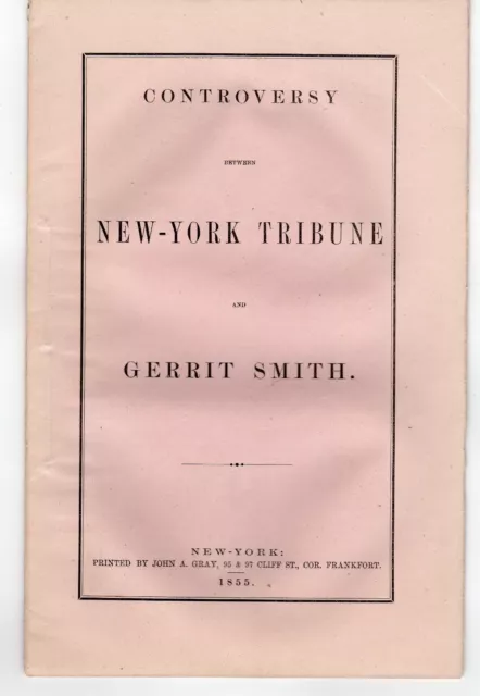 1855 Pamphlet Controversy Between NY Tribune & Gerrit Smith