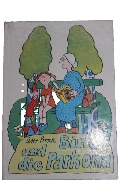 KINDERBUCH DDR &amp;BINE und die Park Oma&amp;quot; von Peter Brock EUR 1,00 ...