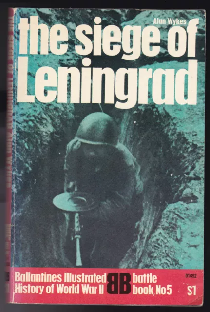 Alan Wykes - The Siege of Leningrad - SIGNED 1970 - Ballantine's Illustrated WW2