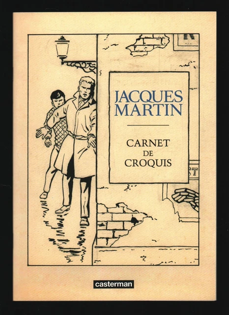 Jacques Martin . Alix / Lefranc . Carnet De Croquis . Hc . 2021 .