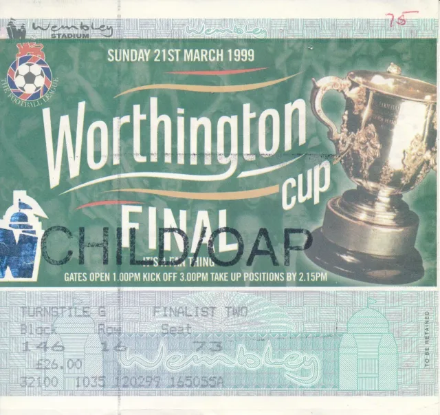 TICKET: LEAGUE CUP FINAL 1999 Tottenham v Leicester City - Worthington Cup