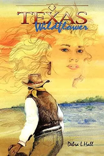 Texas Wildflower - Hall, Debra L. - Paperback - Good