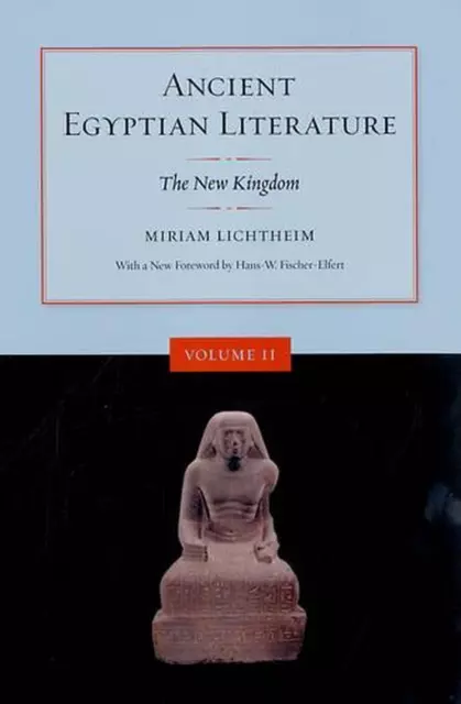 Ancient Egyptian Literature, Volume II: The New Kingdom by Miriam Lichtheim (Eng