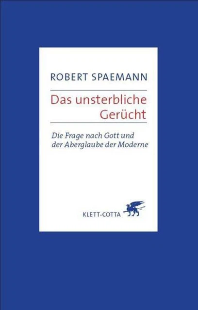 Das unsterbliche Gerücht | Robert Spaemann | Buch | Lesebändchen | Deutsch