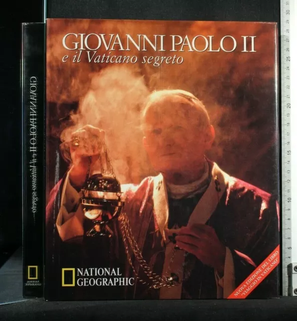 GIOVANNI PAOLO II E IL VATICANO. AA.VV. National Geographic.