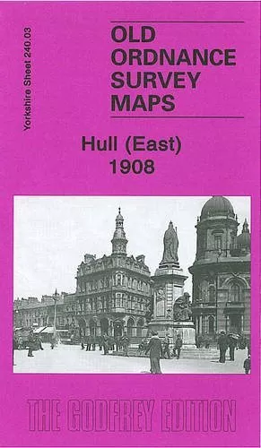 Hull (East) 1908: Yorkshire Blatt 240.03 ( Alt Ordnance Survey Maps Von
