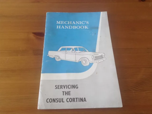Genuine Ford Mechanic's Handbook Servicing The Consul Cortina
