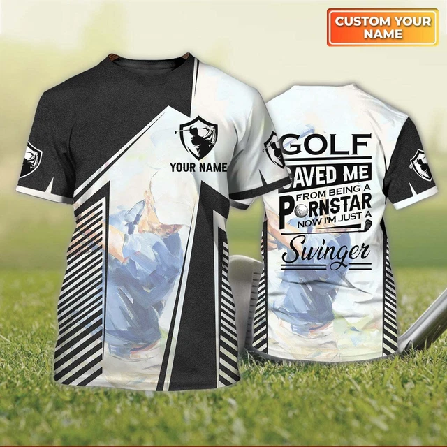Golf Saved Me From Being A Pornstar Now I'm Just A Swinger custom name 3D Black