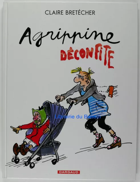 Agrippine déconfite Claire Bretécher 2009