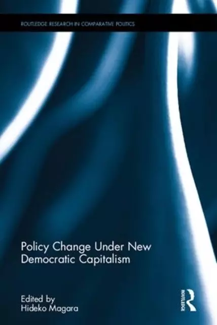 Policy Change under New Democratic Capitalism by Hideko Magara (English) Hardcov