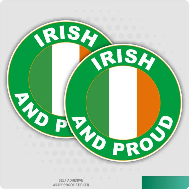 2 x Irish and Proud - Eire Flag Car Van Lorry Vinyl Self Adhesive Stickers