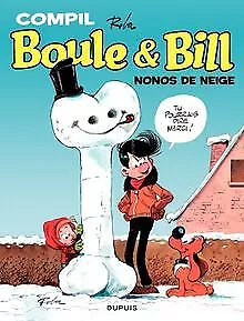 Boule et Bill, la compil : Nonos de neige, receui... | Buch | Zustand akzeptabel