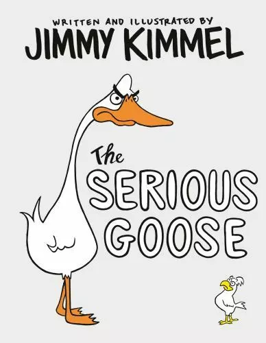 The Serious Goose - Jimmy Kimmel, 0525707751, hardcover, new