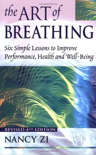 The Art of Breathing: Six Simple Lessons to Improve Performance,