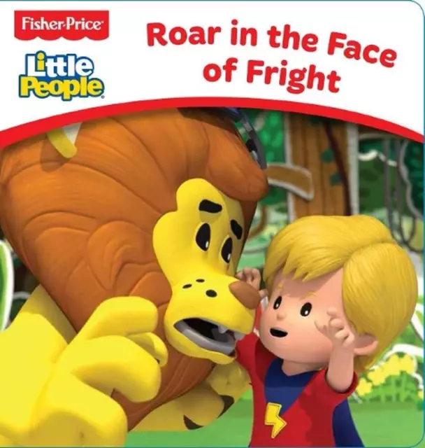 Roar in the Face of Fright (Fisher-Price: Little People Board Book) (English) Bo