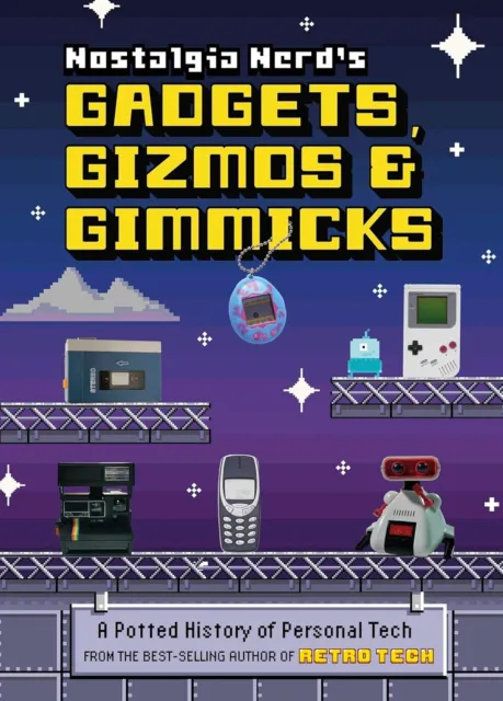 Peter Leigh Nostalgia Nerd's Gadgets, Gizmos & Gimmicks (Hardback)
