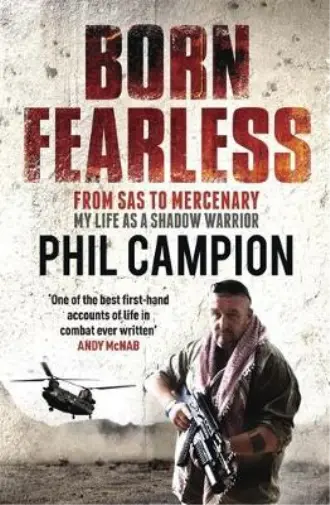 Born Fearless: From Kids Home to SAS to Pirate Hunter - My Life as a Shadow Warr