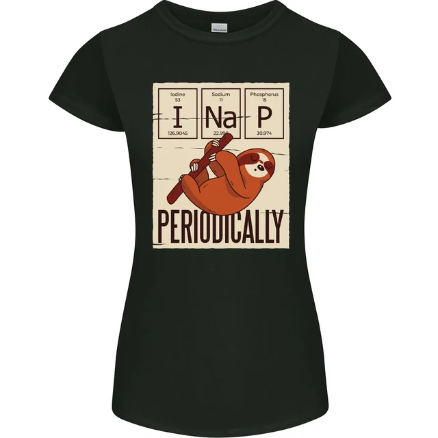T-shirt da donna Petite Cut I Nap divertente tavola periodica pigrizia geek sonno