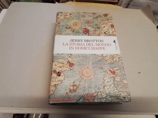 LA STORIA DEL MONDO IN DODICI MAPPE, Brotton Jerry 2015, 6a24