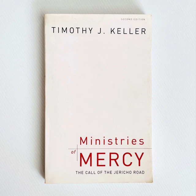 Ministries Of Mercy, Third Edition: The Call Of The Jericho Road By Timothy J...