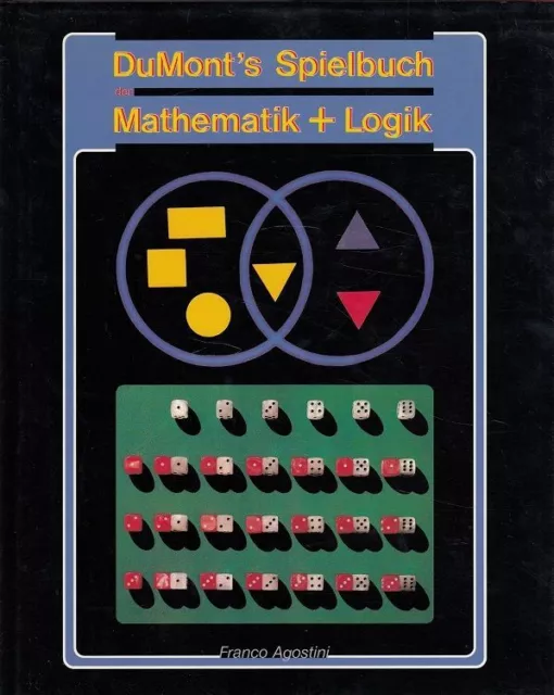 DuMont's Spielbuch der Mathematik + Logik. [Aus d. Ital. von Michael Koulen] Ago